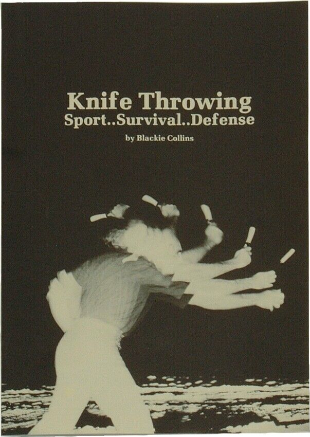 Knife Throwing Book Sport Survival Defense Paperback 31 Pages By B. Collins 49 -Books - Survivor Hand Precision Knives & Outdoor Gear Store