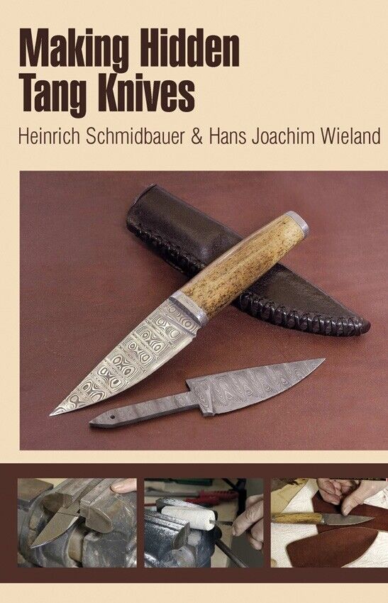 Making Hidden Tang Knives Book Beginner Also Make Matching Leather Scabbard 452 -Books - Survivor Hand Precision Knives & Outdoor Gear Store