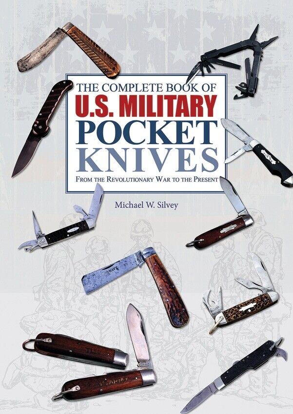 The Complete Book Of U.S. Military Pocket Knives 1800 To Now Color Celebration 444 -Books - Survivor Hand Precision Knives & Outdoor Gear Store