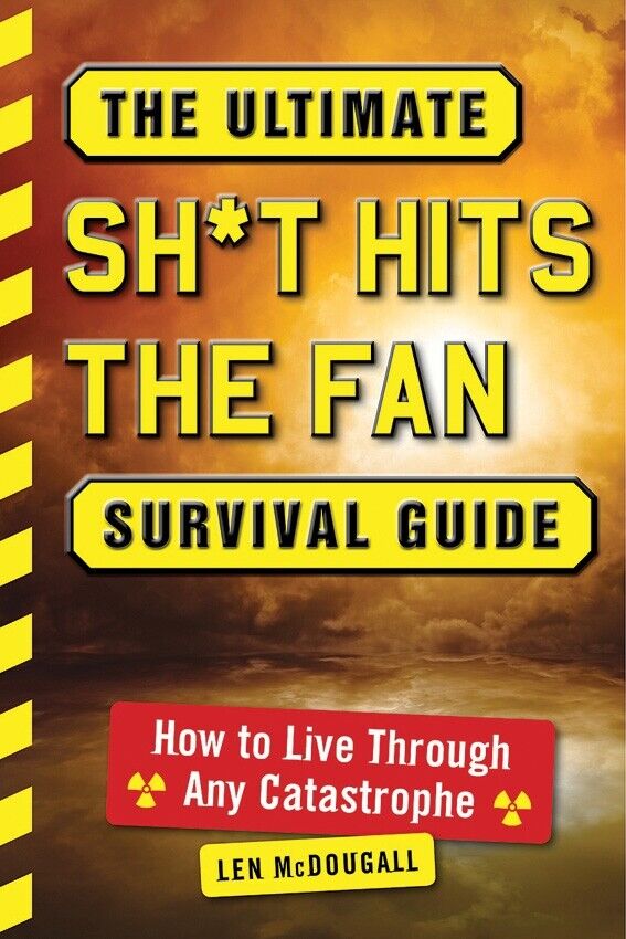 Sh*t Hits The Fan The Ultimate Survival Guide Book For Any Catastrophe Fire Starting Combat Meal Clean Water 378 -Books - Survivor Hand Precision Knives & Outdoor Gear Store