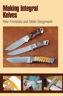 Making Integral Knives Book Make From Single Piece Of Steel Basics To Technical 453 -Books - Survivor Hand Precision Knives & Outdoor Gear Store