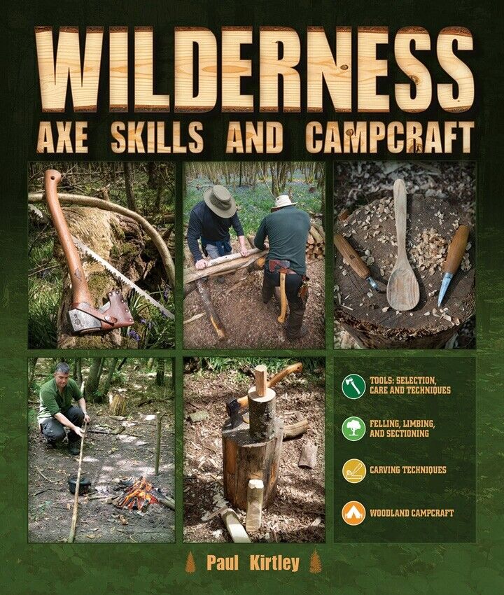 Wilderness Axe Skills And Campcraft Book Tools Trees Photos Hardback Full Color 434 -Books - Survivor Hand Precision Knives & Outdoor Gear Store