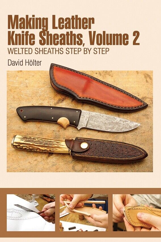 Making Leather Knife Sheaths Book Volume 2 For Crafting Two Top-Quality Welted 442 -Books - Survivor Hand Precision Knives & Outdoor Gear Store