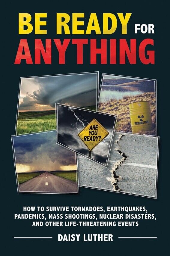 Be Ready For Anything Book Tornados Earthquakes Pandemics Mass Shootings Nuclear 407 -Books - Survivor Hand Precision Knives & Outdoor Gear Store