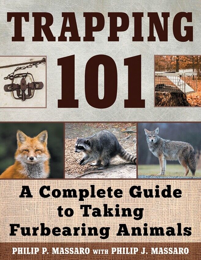 Trapping 101 Complete Guide Book Furbearing Animals All Secrets Of Trade Scents 428 -Books - Survivor Hand Precision Knives & Outdoor Gear Store