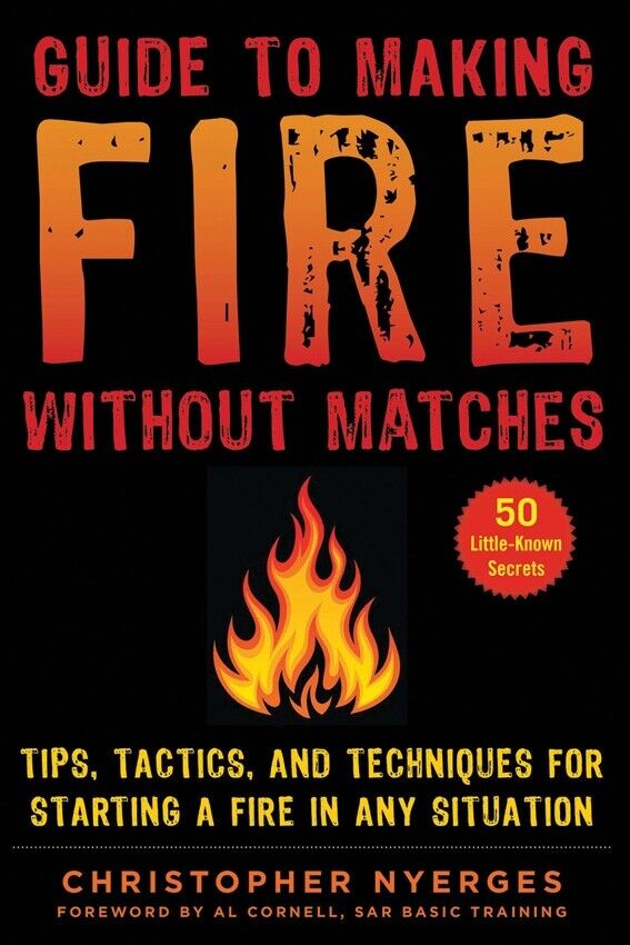 Guide To Making Fire Without Matches Book Locations Safety Rain Tending Cooking 416 -Books - Survivor Hand Precision Knives & Outdoor Gear Store