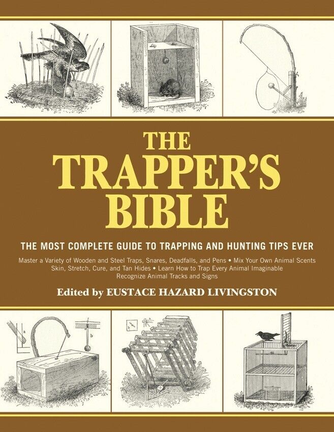 The Trappers Bible Book Most Complete Guide Hunting Tips Personal Stories Photos K263 -Books - Survivor Hand Precision Knives & Outdoor Gear Store